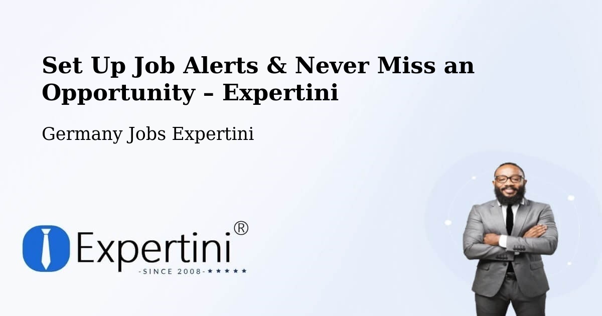 Job Alerts Guide – Get Notified About New Jobs in Künzing - Künzing, Germany Jobs Expertini