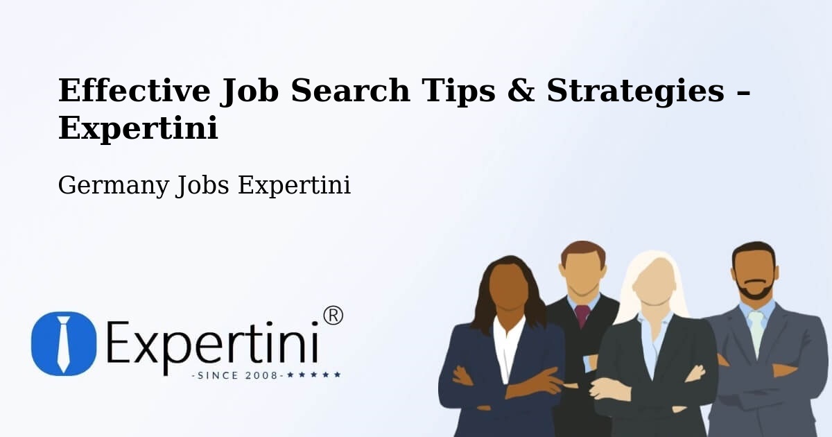 Job Search Tips & Strategies for Job Seekers – Künzing - Künzing, Germany Jobs Expertini